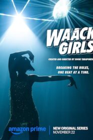 Waack Girls (Season 1)